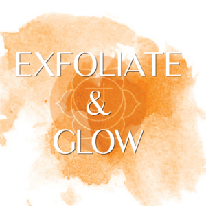 Exfoliate and Glow
